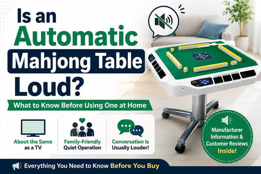 Is an Automatic Mahjong Table Loud? What to Know Before Using One at Home