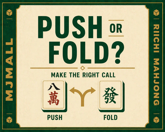 Riichi Mahjong Push or Fold Strategy: When to Attack and When to Play Safe